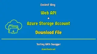 Web Api+Azure Storage Account Download File|Download File from Azure storage