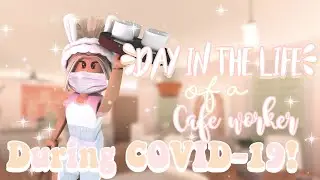 Day In The Life Of A Cafe Worker During Covid-19|Roblox Bloxburg Roleplay|LifeAsKit