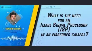 What is the need for an Image Signal Processor (ISP) in an embedded camera? | VisAI Labs
