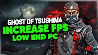 Ghost of Tsushima low end pc fps boost and lag fix ✅