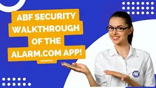 ABF Alarm.com Residential App Walkthrough