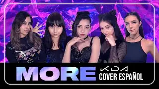 MORE | K/DA @TamiRosales @Dianilis97 @BalutakuCovers @AnnieK.music7 ​ | Cover Español