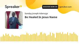 Be Healed In Jesus Name