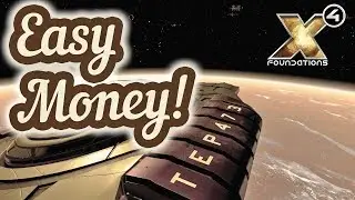 X4: Foundations - Как заработать Деньги в Космосе. X4 - БЫСТРЫЙ ЗАРАБОТОК!
