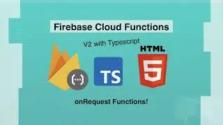 Firebase Cloud Functions V2 Part 2 - onRequest Functions (Episode 2)