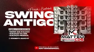 SELEÇÃO DE SWINGUEIRA - ALTA QUALIDADE CONGAS E GRAVES REGULADOS @MatteoCDsOficial