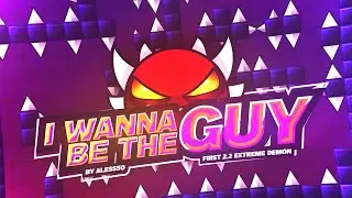 [144Hz] I WANNA BE THE GUY 100% (Extreme Demon) By: Aless50 | Geometry Dash