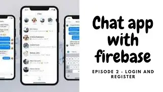 Chat app -  Episode 2 Login and Register