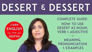 How to use Desert as Noun, Verb, Adjective - Complete Guide | Pronunciation & Sentences | vs Dessert