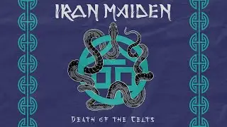 Iron Maiden - Death Of The Celts (Official Audio)