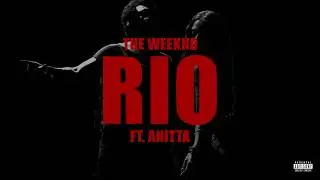 The Weeknd - RIO (ft. Anitta) [Studio Remake]