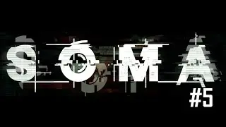 SOMA #5 - Подводный замок!