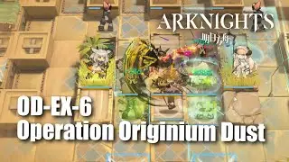 Arknights OD-EX-6 Operation Originium Dust