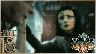 It Ends with Beginnings  | Bioshock Infinite (Burial at Sea) Episode 2 #18 (Finale)