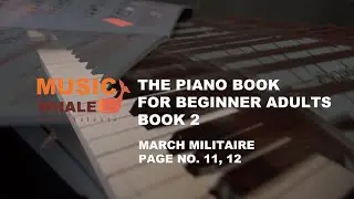 March Militaire (Page 11, 12) - The Piano Book 2 For Beginner Adults
