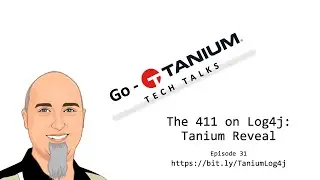 Go-Tanium Tech Talks | Episode 31: 
