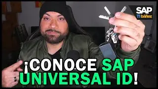 🔑 SAP Universal ID ¡una sola identidad para siempre!