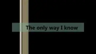 The Only Way I Know -Jason Aldean ~lyrics