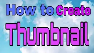 How to Make a Good Quality Thumbnail | Fresh Tech