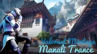 Manali Trance | Valorant Montage