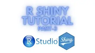 R Shiny Tutorial (Part-3) : Building Interactive Shiny App in R language
