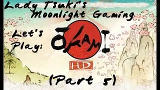 Okami HD Pt. 5 (Moonlight Gaming LP)