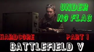 Battlefield V. Under No Flag. Part 1. Hardcore Sins Of The Fathers
