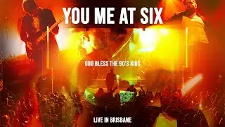 You Me At Six - God Bless The 90's Kids - Live in Brisbane, Australia 2023