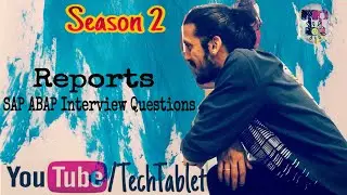 Reports  - Season 2 - SAP ABAP  Interview Questions -  Tech Tablet Varun Rao