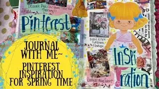 Journal with Me~ Pinterest Inspiration for Spring