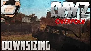 Arma 2: DayZ Overpoch - Downsizing (Season 5, Episode 10)