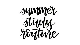 summer study routine