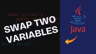 How to Swap Two Variables in Java 2025?