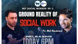 Ground reality of social work ||  Podcast with extras | ft: Mohd Nadeem | MSW  @academiasocialwork