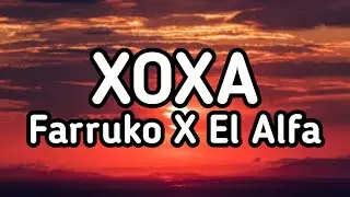 Farruko X El Alfa “El Jefe” Xoxa (Letra/Lyrics)
