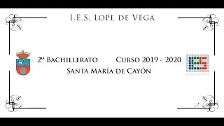 VÍDEO ORLA 2º BACHILLERATO I E S  LOPE DE VEGA  SANTA MARÍA DE CAYÓN 2019 2020. CANTABRIA
