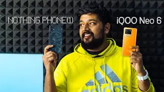 Nothing Phone 1 or iQOO Neo 6? Which One Should You Buy In 2023