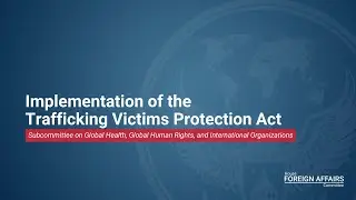 Implementation of the Trafficking Victims Protection Act
