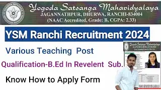YSM RANCHI Teaching Post Vacancy 2024 || YSM Ranchi  Application Form Kaise Fillup Kare??