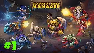 Gladiator Guild Manager #1 Первые шаги на арене
