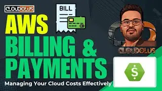 Mastering AWS Billing & Payments | Managing Your Cloud Costs Effectively