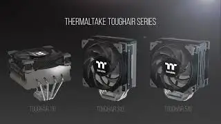Thermaltake Cooler - TOUGHAIR Series CPU Cooler - Product Introduction