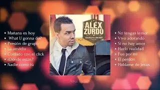 Alex Zurdo - Mañana es Hoy (Álbum)