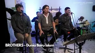 BROTHERS - Dunia Baru Islam