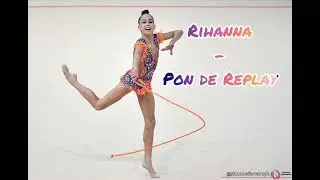 Music for rhythmic gymnastics / Rihanna - Pon de replay ( Mister DJ )