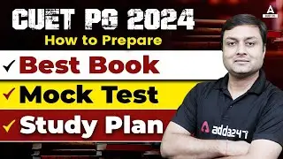 How to Prepare for CUET PG 2024 ? Best Books, Mock Test and Study Plan