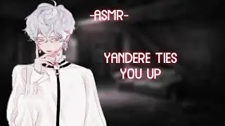 [ROLEPLAY] [ASMR] ♡yandere boy ties you♡ (binaural)
