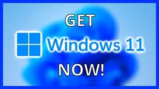 How To Upgrade To Windows 11 NOW for FREE!