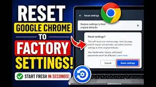 How To Reset Google Chrome To Default Settings - Full Guide (2026)