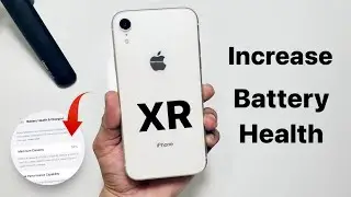How to Increase Battery Health on iPhone XR (2024)